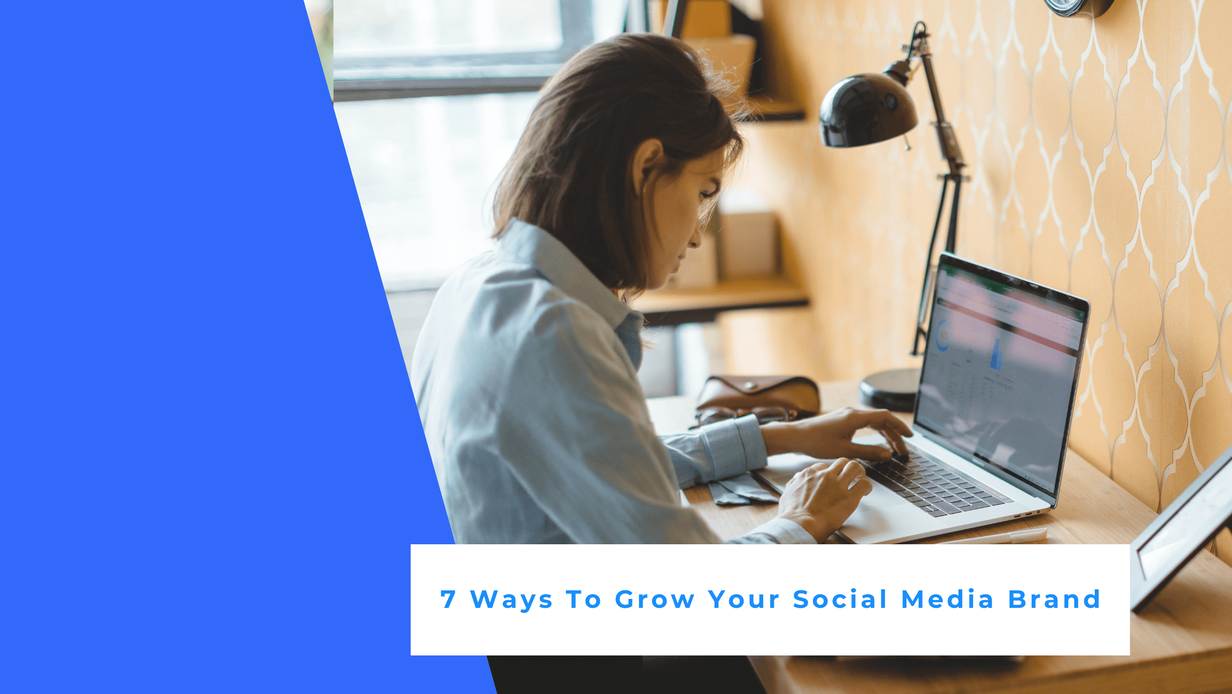 Social media manager applying the 7 ways to grow your social media brand